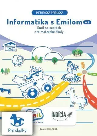 Pre predškolákov Emil na cestách - Informatika s Emilom (metodická príručka) - Kolektív autorov
