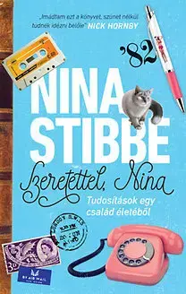 Svetová beletria Szeretettel, Nina - Tudósítások egy család életéből - Nina Stibbe
