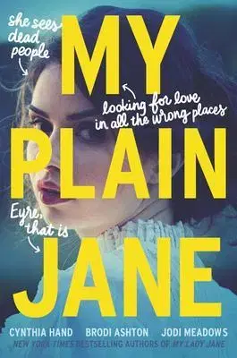 V cudzom jazyku My Plain Jane - Cynthia Hand,Brodi Ashton,Jodi Meadows