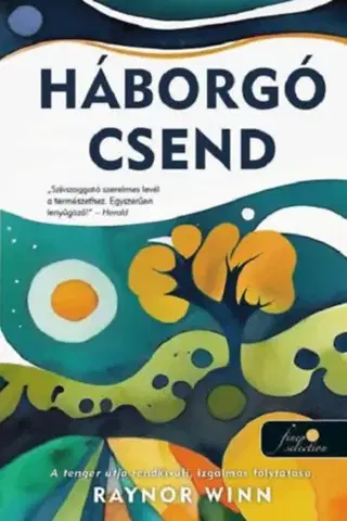 Svetová beletria Háborgó csend (A tenger útja 2.) - Raynor Winnová,Florina Atlasz