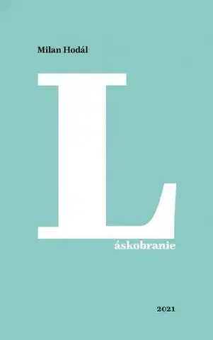Slovenská poézia Láskobranie - Milan Hodál
