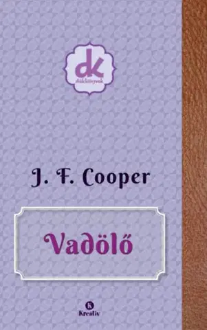 Dobrodružstvo, napätie, western Vadölő - James Fenimore Cooper