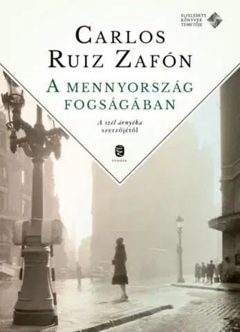 Svetová beletria A mennyország fogságában - Carlos Ruiz Zafón