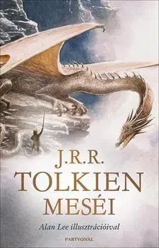 Rozprávky J.R.R.Tolkien meséi - John Ronald Reuel Tolkien