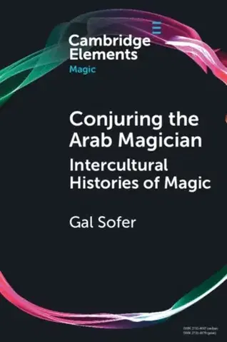 Náboženstvo Conjuring the Arab Magician - Gal Sofer