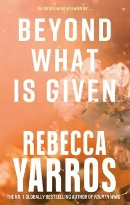 Romantická beletria Beyond What is Given - Rebecca Yarros