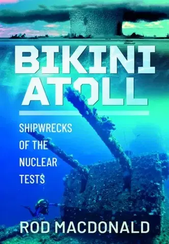 História Bikini Atoll - Rod Macdonald