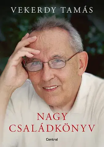 Výchova, cvičenie a hry s deťmi Nagy családkönyv - Tamás Vekerdy