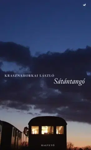 Svetová beletria Sátántangó - László Krasznahorkai