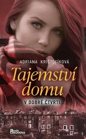 Česká beletria Tajemství domu v dobré čtvrti - Adriana Krištofíková