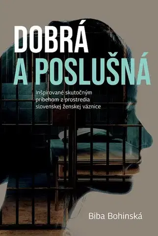 Slovenská beletria Dobrá a poslušná - Biba Bohinská