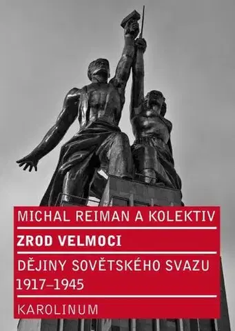 História - ostatné Zrod velmoci - Michal Reiman a kolektív