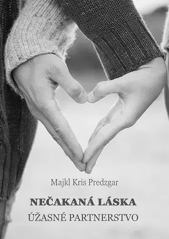 Slovenská beletria Nečakaná láska: Úžasné partnerstvo - Majkl Kris Predzgar