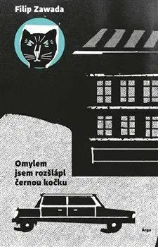 Svetová beletria Omylem jsem rozšlápl černou kočku - Filip Zawada