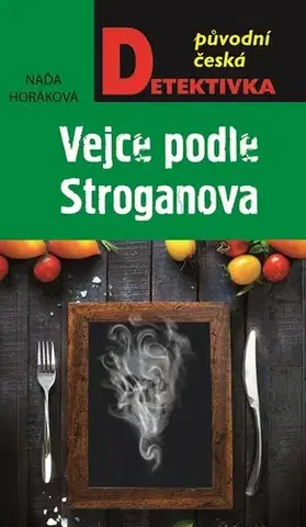 Detektívky, trilery, horory Vejce podle Stroganova - Naďa Horáková