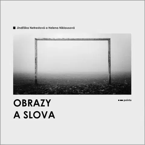 Česká poézia Obrazy a slova - Jindřiška Netrestová,Helena Niklausová