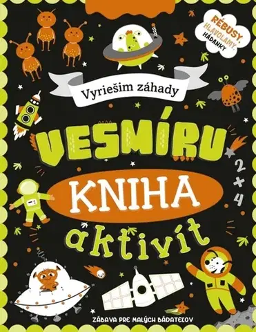 Pre deti a mládež - ostatné Kniha aktivít: Vyriešim záhady vesmíru