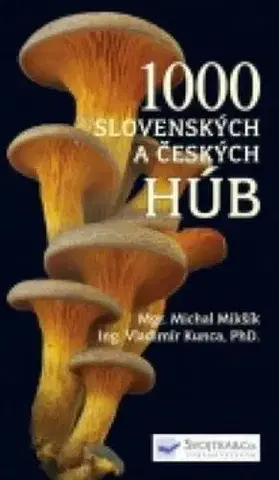 Príroda 1 000 slovenských a českých húb