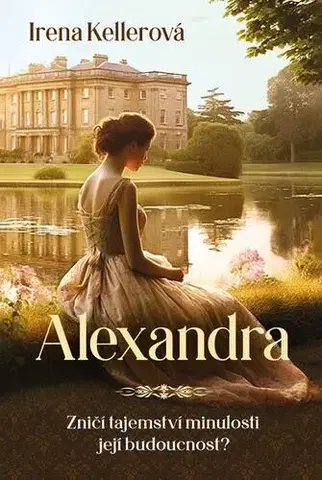 Historické romány Alexandra - Irena Kellerová