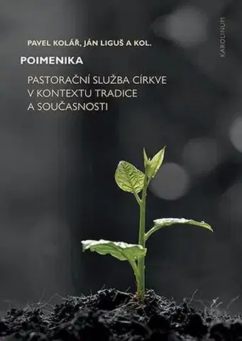 Kresťanstvo Poimenika - Ján Liguš a Pavel Kolář
