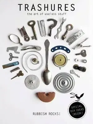Umenie - ostatné Trashures - The Beauty of Useless Stuff - Anja Brunt