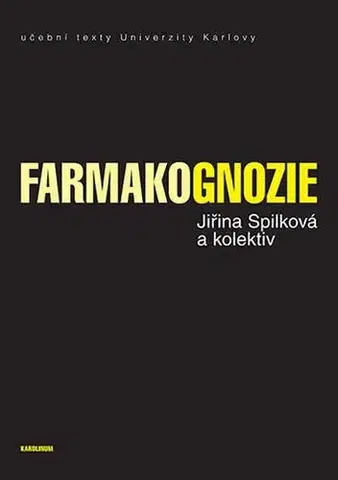 Pre vysoké školy Farmakognozie - Jiřina Spilková