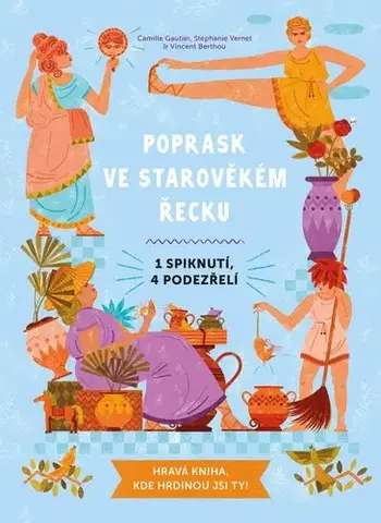 Pre deti a mládež - ostatné Poprask ve starověkém Řecku - Camille Gautier,Margaux Carpentier,Lucie Konvičková