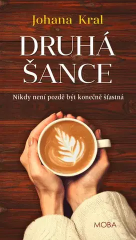 Romantická beletria Druhá šance - Johana Kral
