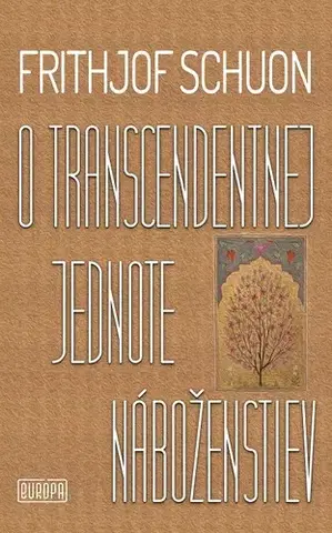 Filozofia O transcendentnej jednote náboženstiev - Frithjof Schuon