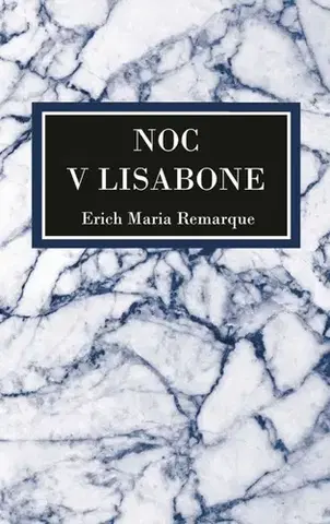 Svetová beletria Noc v Lisabone, 2. vydanie - Erich Maria Remarque