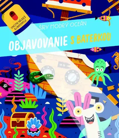 Príroda Objavovanie s baterkou Šíry modrý oceán