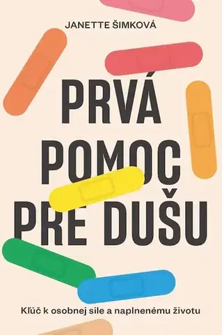 Rozvoj osobnosti Prvá pomoc pre dušu - Janette Šimková