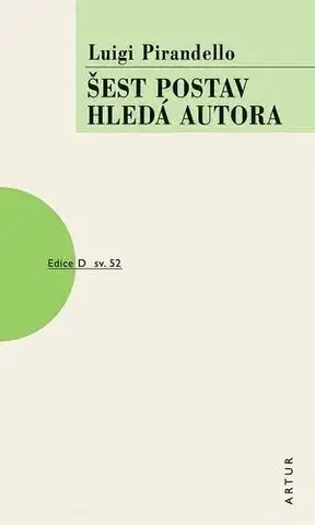Dráma, divadelné hry, scenáre Šest postav hledá autora - Luigi Pirandello