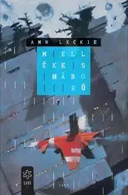 Sci-fi a fantasy Mellékes háború - Ann Leckie