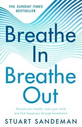 Psychológia, etika Breathe In, Breathe Out - Stuart Sandeman