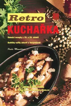 Národná kuchyňa - ostatné Retro kuchařka - Pavla Momčilová