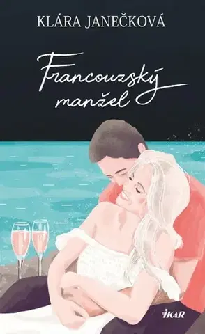 Romantická beletria Francouzský manžel - Klára Janečková
