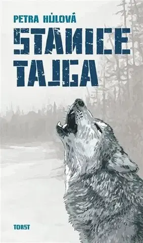 Česká beletria Stanice Tajga - Petra Hůlová