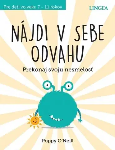 Pre deti a mládež - ostatné Nájdi v sebe odvahu - Poppy O´Neill
