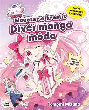 Kreslenie, maľovanie Naučte se kreslit – Dívčí manga móda - Tomomi Mizuna