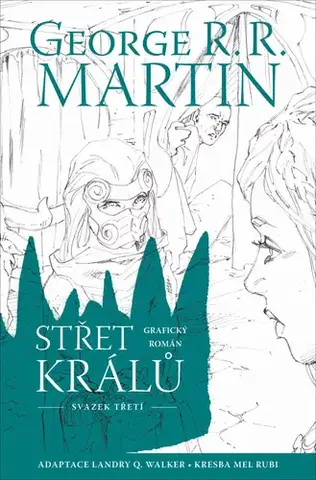Sci-fi a fantasy Střet králů - Svatek třetí - George R. R. Martin,Mel Rubi