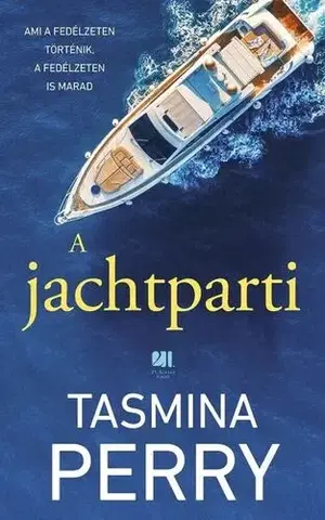 Detektívky, trilery, horory A jachtparti - Perry Tasmina,Ágnes Simonyi