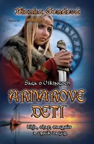 Sci-fi a fantasy Arnarove deti - sága o Vikingoch - Blanka Gondová