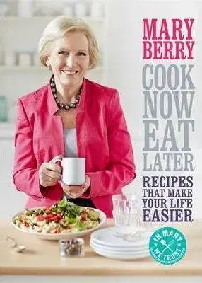 Osobnosti varia Cook Now, Eat Later - Mary Berryová