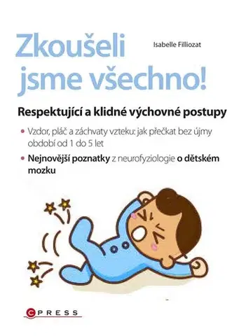 Zdravie, životný štýl - ostatné Zkoušeli jsme všechno! - Isabelle Filliozat