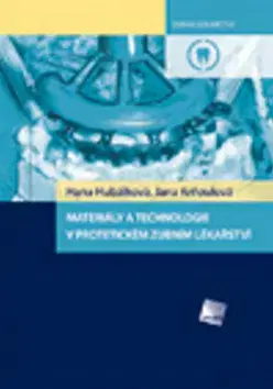 Medicína - ostatné Materiály a technologie v protetickém zubním lékařství - Kolektív autorov