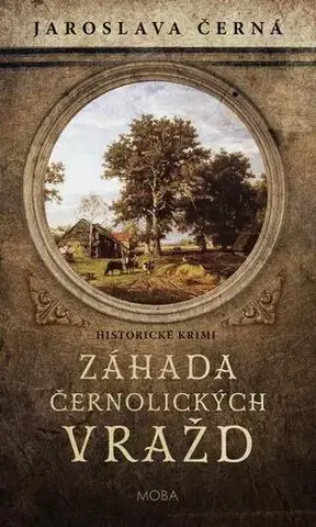 Historické romány Záhada černolických vražd - Jaroslava Černá