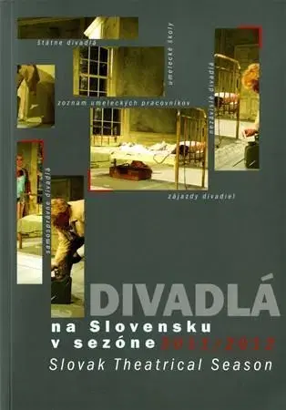 Divadlo - teória, história,... Divadlá na Slovensku v sezóne 2011/2012
