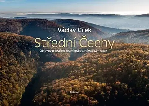 Obrazové publikácie Střední Čechy - Václav Cílek