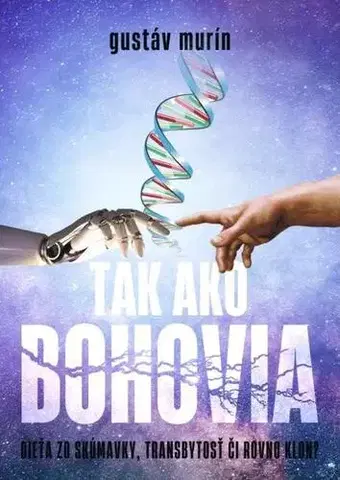 Zdravie, životný štýl - ostatné Tak ako Bohovia - Gustáv Murín